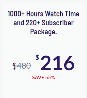 1000+ hours watch time and 220+ subscriber package