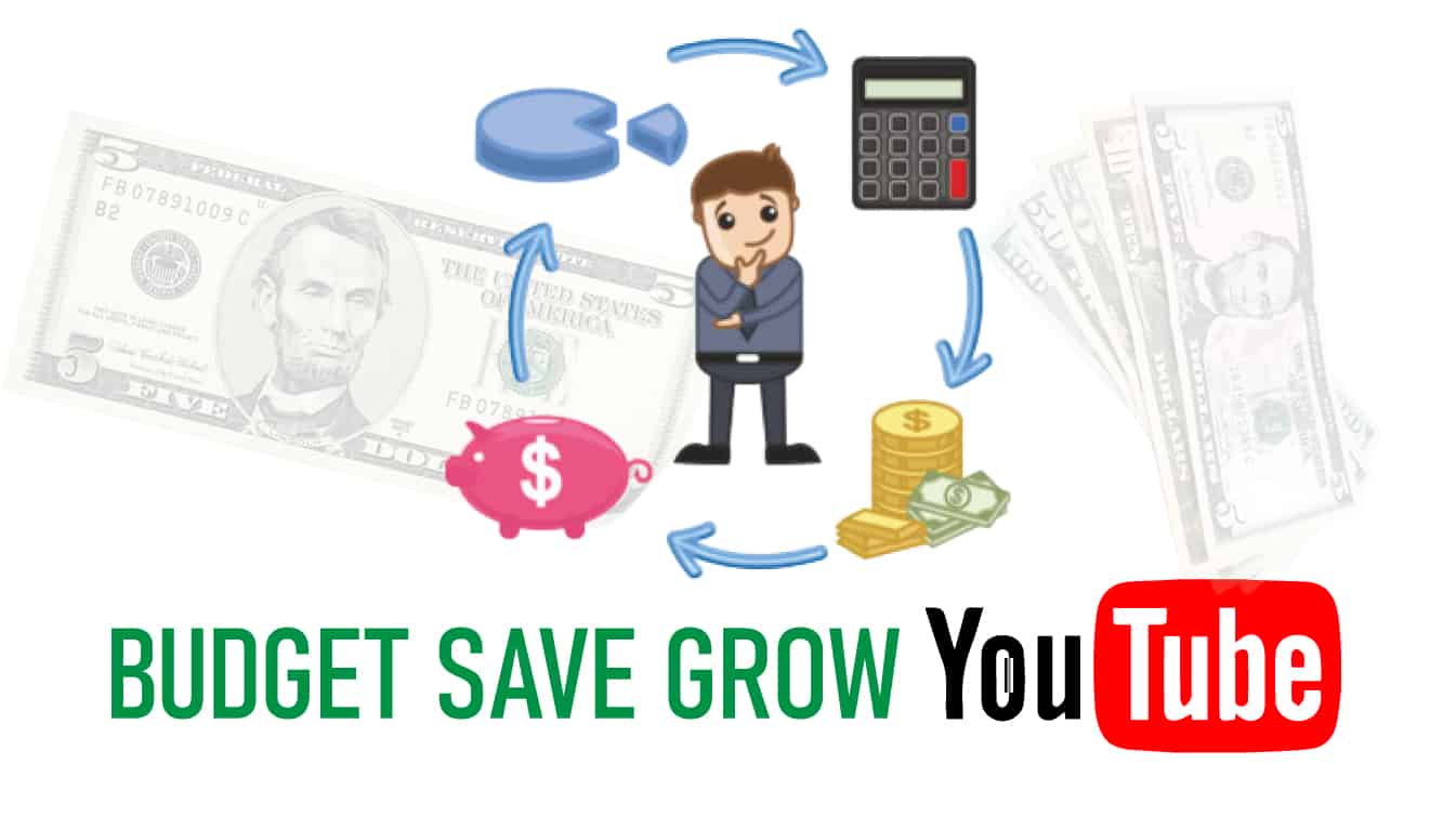budget save grow youtube how to save much money save budget