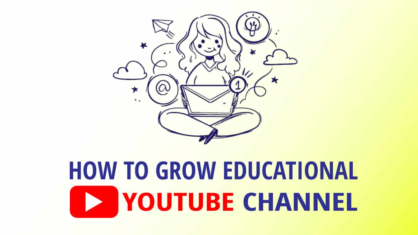 how to grow educational youtube channel how to start an educational youtube channel how to grow a youtube channel