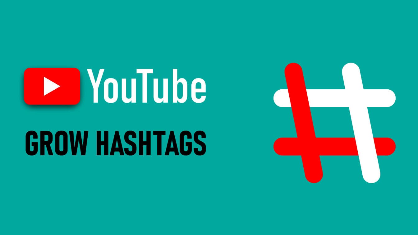 youtube grow hashtags do hashtags work on youtube hashtags for youtube growth