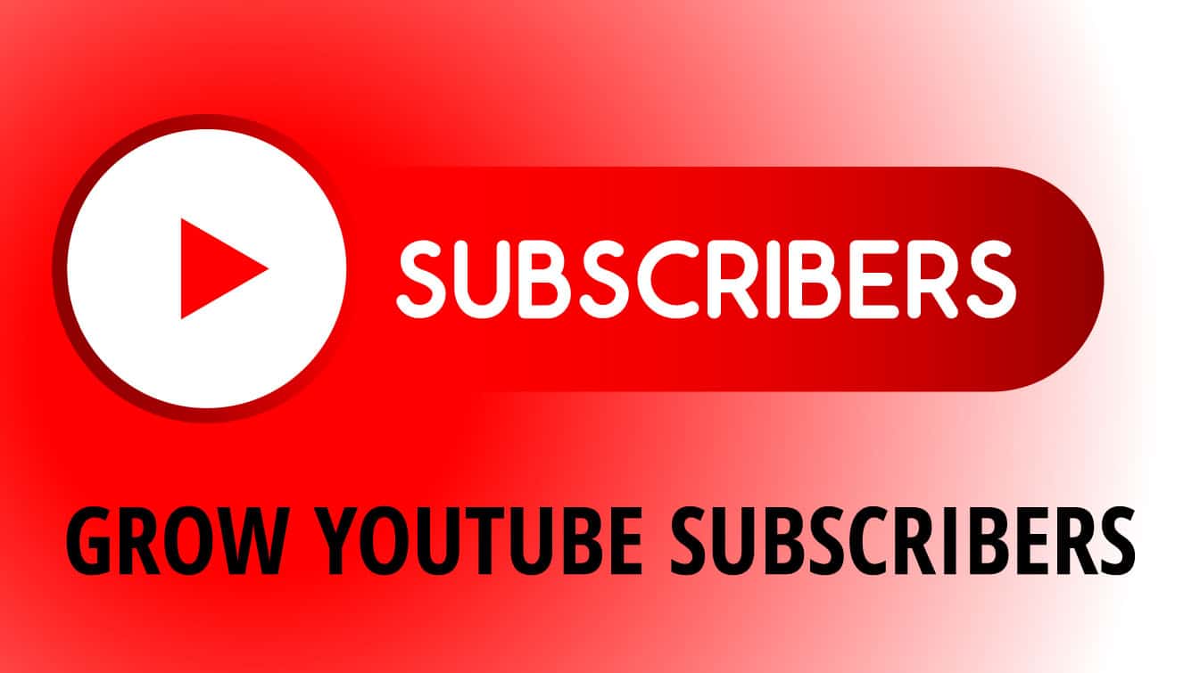 grow youtube subscribers how to grow youtube subscribers best way to grow youtube subscribers