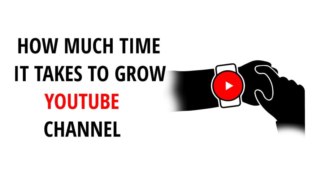 how much time it takes to grow youtube channel how long it takes to grow youtube channel how much time a youtube channel take to grow