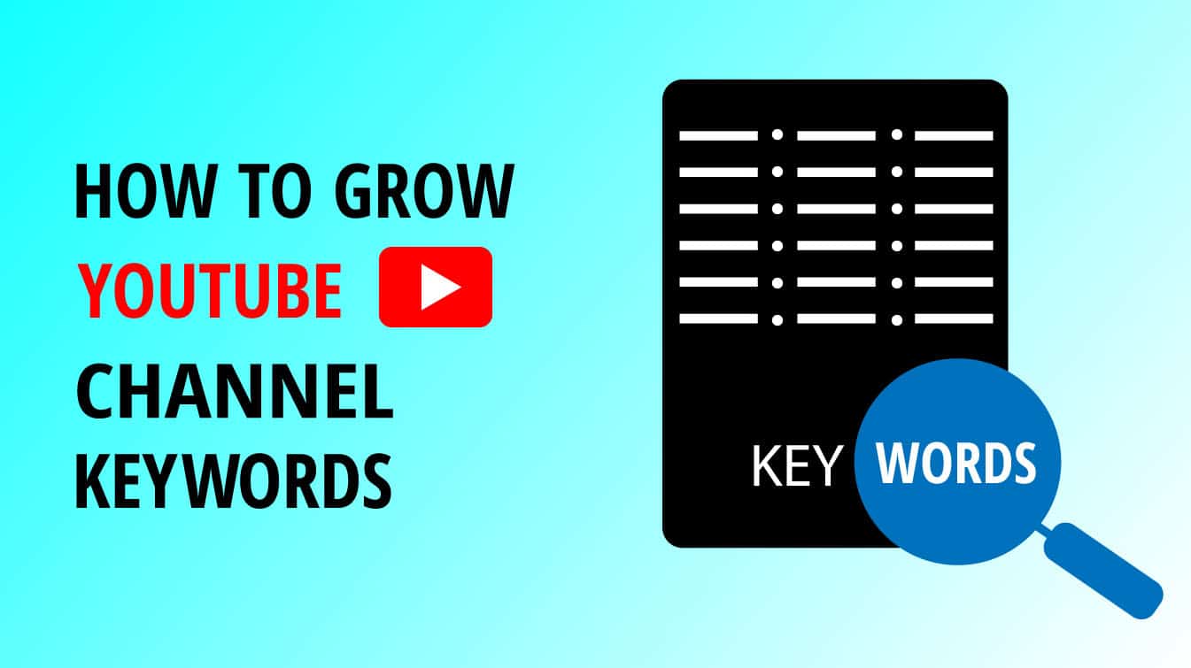 how to grow youtube channel keywords youtube channel keywords list how to grow your channel fast