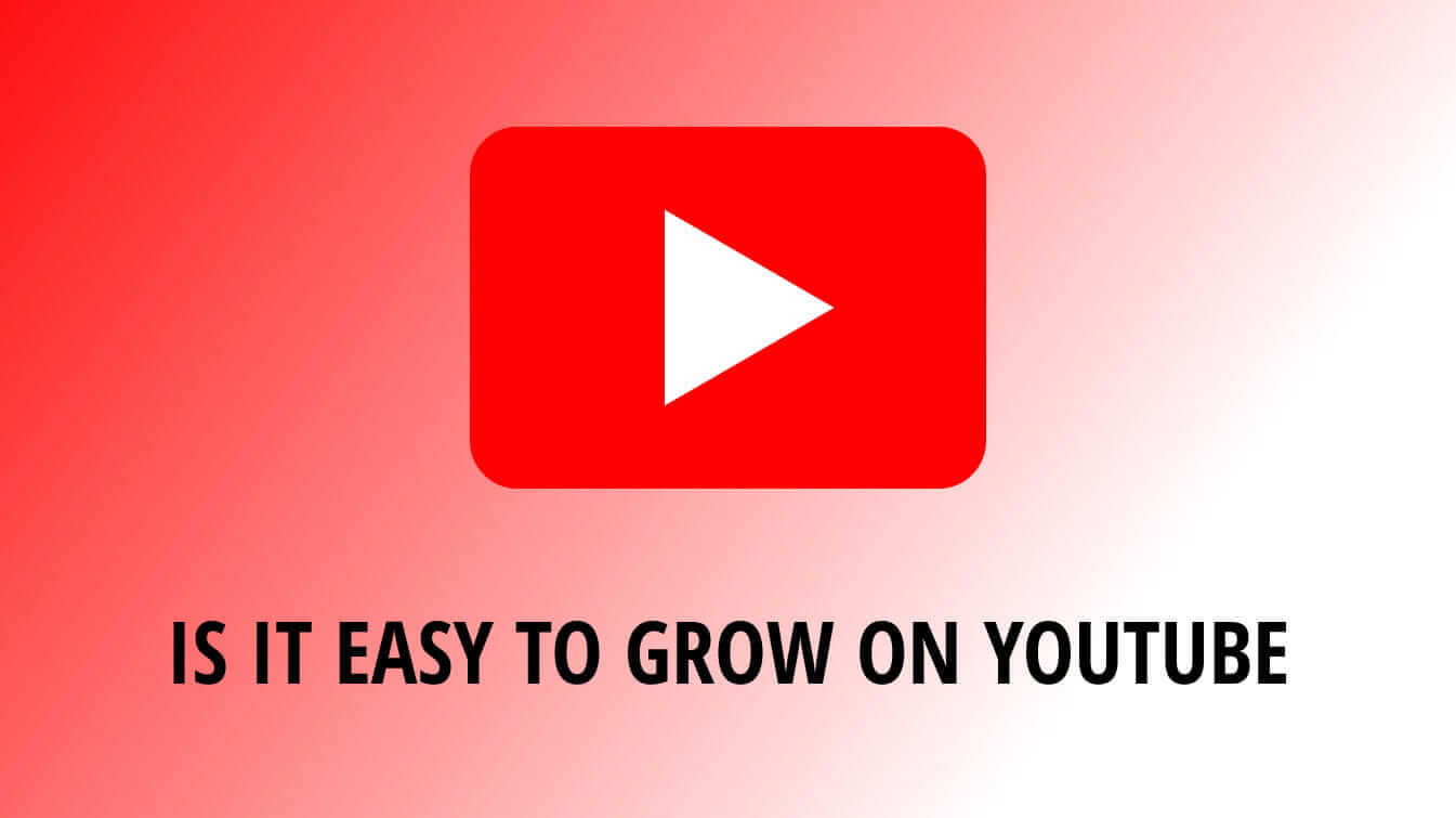 is it easy to grow on youtube is it easy to grow on youtube shorts is it hard to grow on youtube