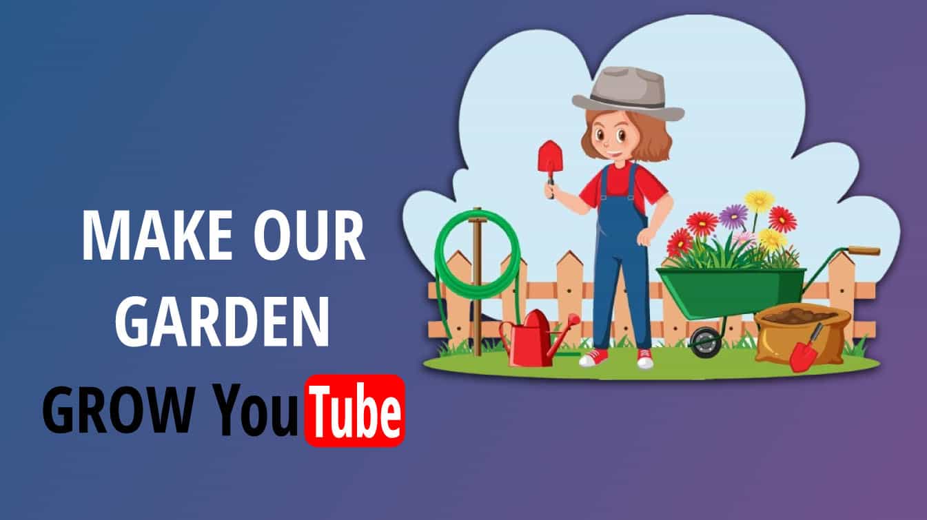 make our garden grow youtube how to make your garden grow how to grow a garden