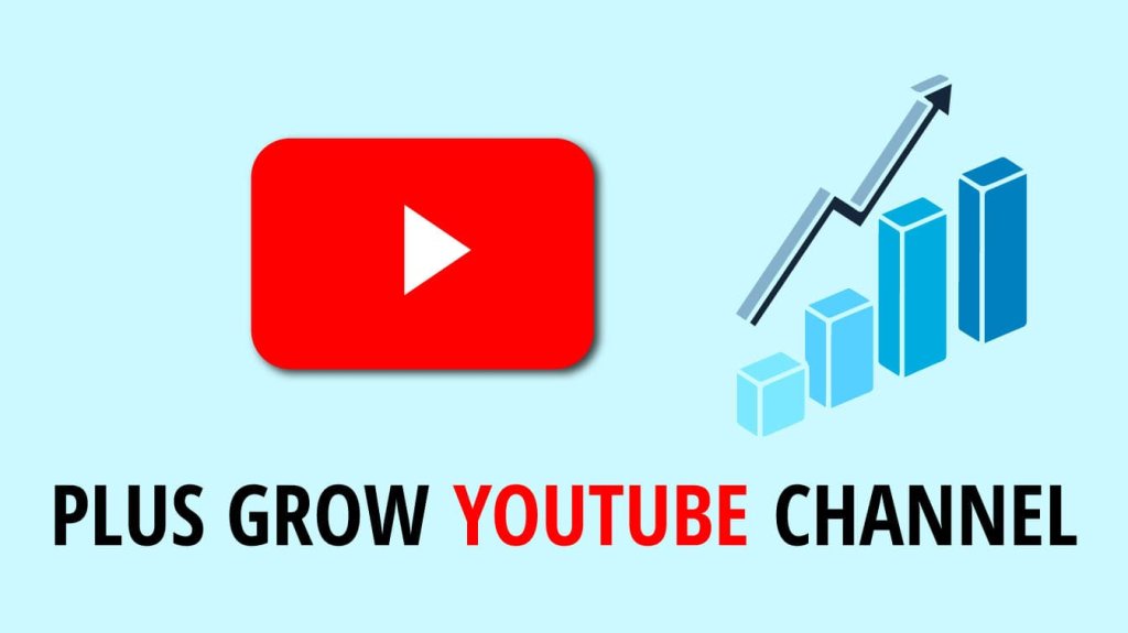 plus grow youtube channel grow a youtube channel plus grow youtube channel girl name