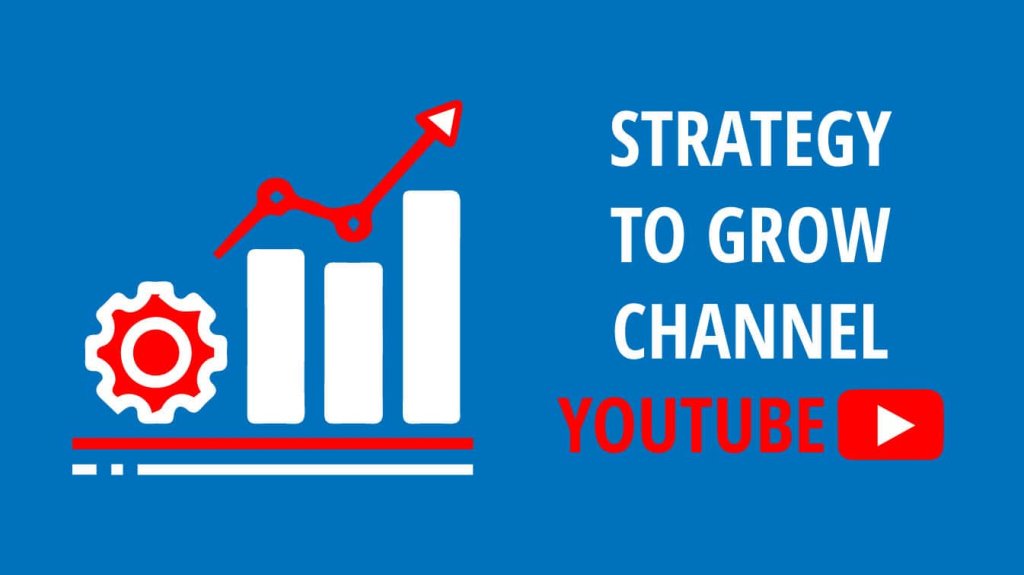 strategy to grow youtube channel ways to grow a youtube channel grow youtube