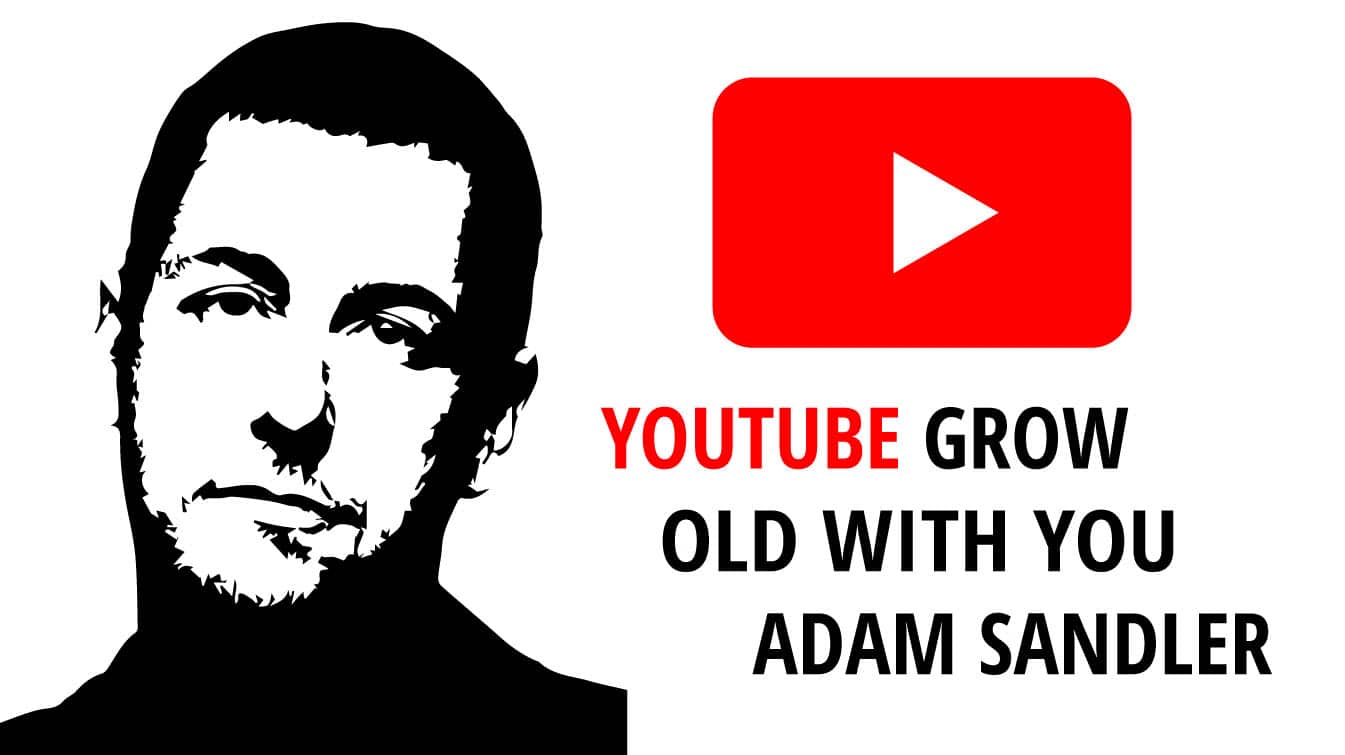 youtube grow old with you adam sandler adam sandler - grow old with you grow old with you by adam sandler