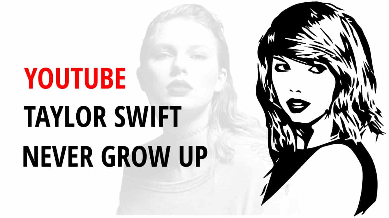 youtube taylor swift never grow up never grow up by taylor swift youtube youtube taylor swift never ever