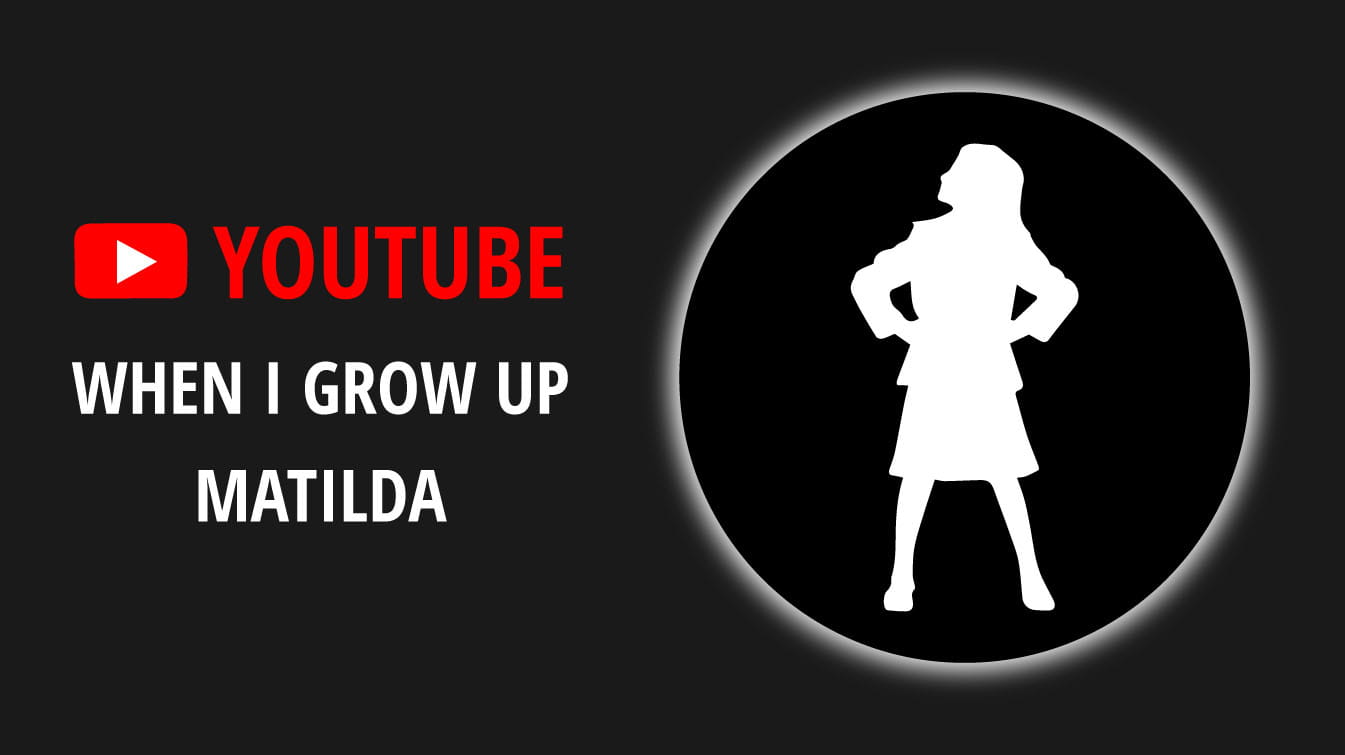 youtube when i grow up matilda matilda when i grow up song matilda cast grown up