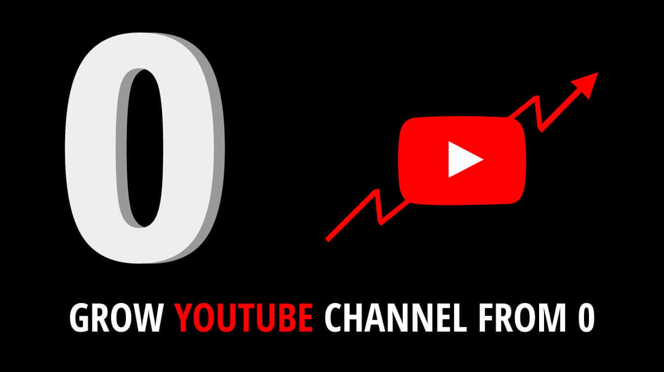 grow youtube channel from 0 how to grow youtube channel from 0 how grow your youtube channel